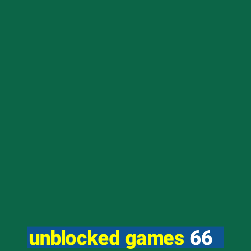 unblocked games 66